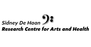 Sidney De Haan Research Centre for Arts and Health Sidney De Haan Research Centre for Arts and Health