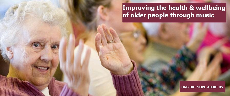 Improving the health & wellbeing of older people through music